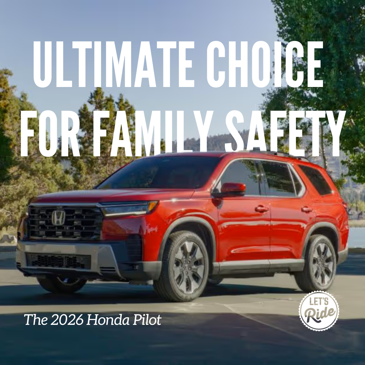 2026 Honda Pilot: Ultimate choice for family safety.